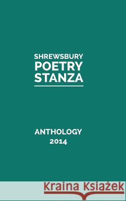 Anthology 2014 Shrewsbury Poetry Stanza   9781320140751 Blurb - książka