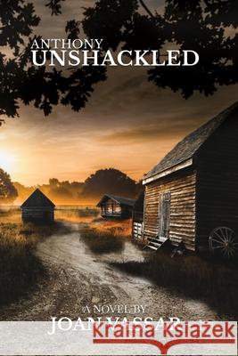 Anthony: Unshackled Joan Vassar 9780578682402 Dream House Press - książka