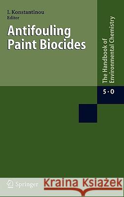 Antifouling Paint Biocides I. Konstantinou Ioannis Konstantinou 9783540314042 Springer - książka