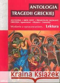 Antologia Tragedii Greckiej z oprac. GREG  9788373273986 Greg - książka