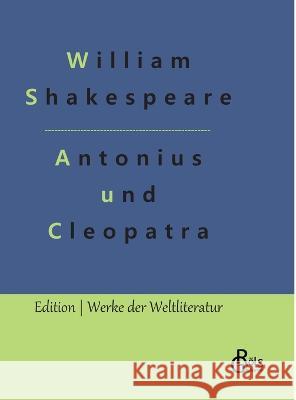 Antonius und Cleopatra Redaktion Gr?ls-Verlag William Shakespeare 9783988282637 Grols Verlag - książka