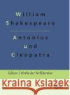 Antonius und Cleopatra Redaktion Gr?ls-Verlag William Shakespeare 9783988282637 Grols Verlag