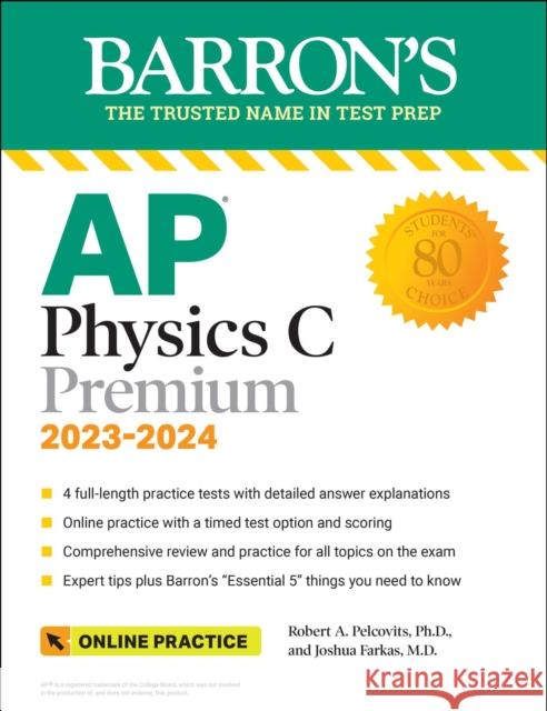 AP Physics C Premium, 2023: 4 Practice Tests + Comprehensive Review + Online Practice Robert A. Pelcovits Joshua Farkas 9781506281148 Barrons Educational Series - książka