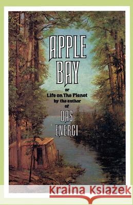 Apple Bay: Or Life on the Planet Williams, Paul 9780934558273 Entwhistle Books - książka