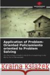 Application of Problem-Oriented Policiamiento oriented to Problem Solving Rodr 9786204098524 Our Knowledge Publishing