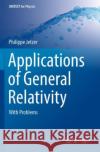 Applications of General Relativity Philippe Jetzer 9783030957209 Springer Nature Switzerland AG