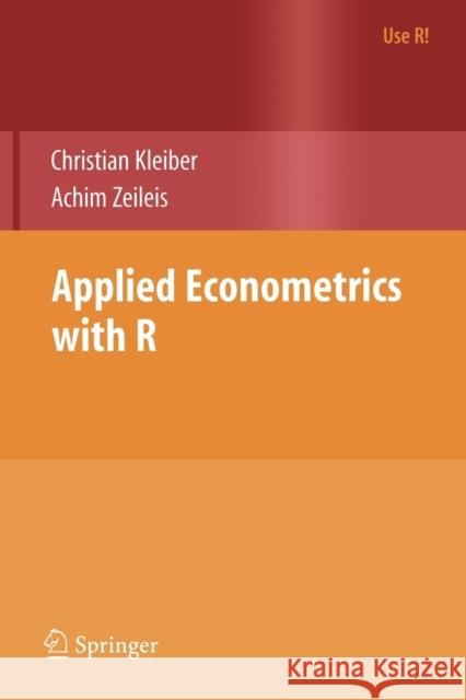 Applied Econometrics with R Christian Kleiber Achim Zeileis 9780387773162 Springer - książka