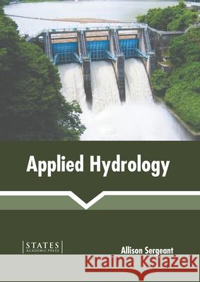 Applied Hydrology Allison Sergeant 9781639890521 States Academic Press - książka