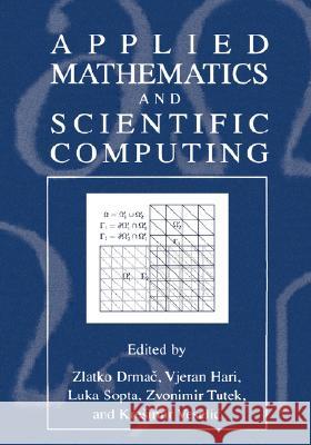 Applied Mathematics and Scientific Computing Y. Goldreich Zlatko Drmac Vjeran Hari 9780306474262 Kluwer Academic/Plenum Publishers - książka
