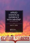 Applied Statistical Inference with Minitab(r), Second Edition Sally A. Lesik 9780367780579 CRC Press
