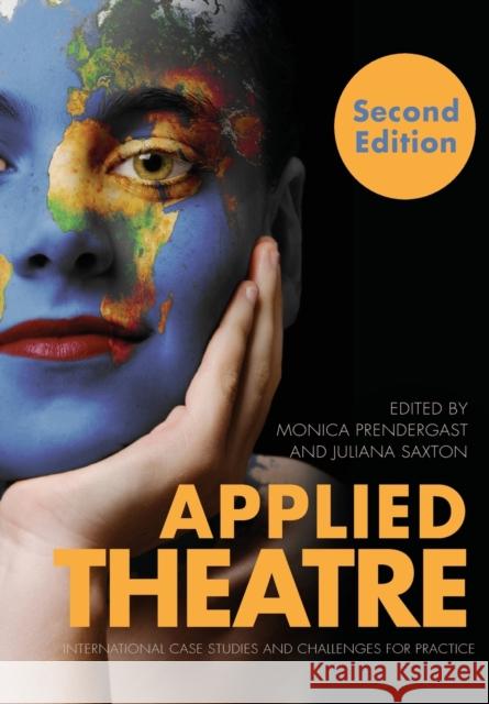 Applied Theatre: International Case Studies and Challenges for Practice - Second Edition Saxton, Juliana 9781783206254 Intellect Books - książka