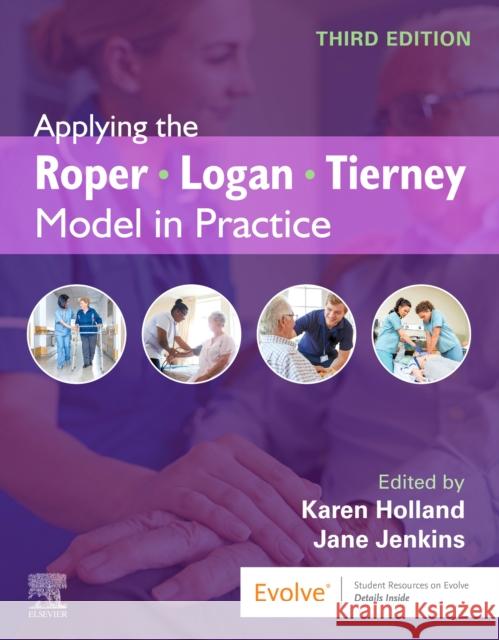 Applying the Roper-Logan-Tierney Model in Practice Karen Holland Jane Jenkins 9780702046582 Elsevier Health Sciences - książka