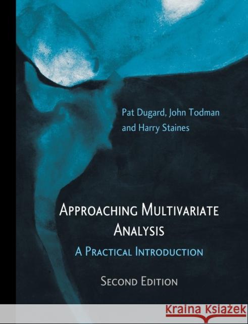 Approaching Multivariate Analysis, 2nd Edition: A Practical Introduction Dugard, Pat 9780415645911 Routledge - książka