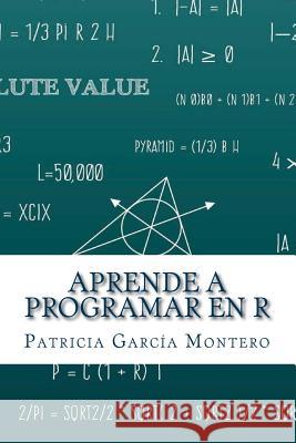 Aprende a Programar en R Garcia Montero, Patricia 9781508983040 Createspace - książka