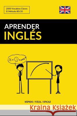 Aprender Inglés - Rápido / Fácil / Eficaz: 2000 Vocablos Claves Languages, Pinhok 9781540689771 Createspace Independent Publishing Platform - książka