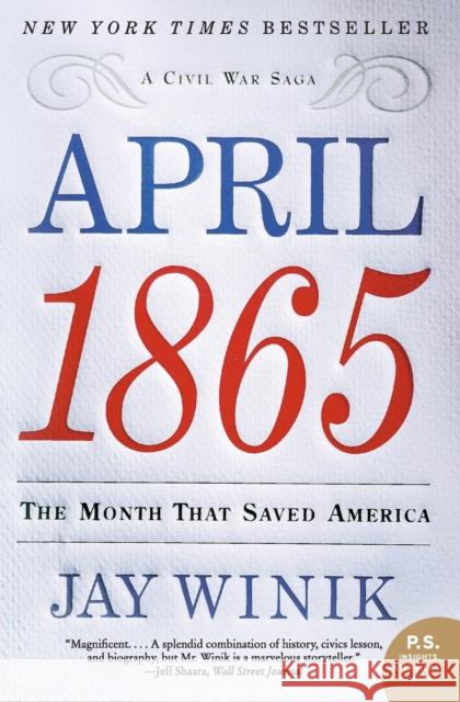 April 1865: The Month That Saved America Jay Winik 9780060899684 Harper Perennial - książka