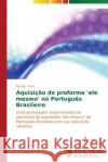 Aquisição da proforma 'ele mesmo' no Português Brasileiro Vieira Renato 9783639689617 Novas Edicoes Academicas