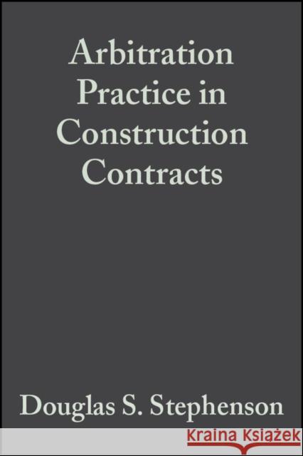 Arbitration Practice in Construction 5e Stephenson, Douglas S. 9780632057412 Blackwell Science - książka