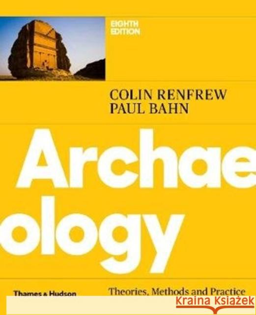 Archaeology: Theories, Methods and Practice Colin Renfrew Paul Bahn  9780500294246 Thames & Hudson Ltd - książka