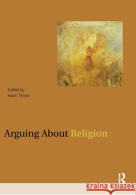 Arguing about Religion Timpe, Kevin 9780415988629 ROUTLEDGE - książka