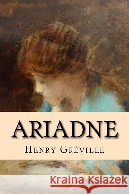 Ariadne Henry Greville G-Ph Ballin 9781519741622 Createspace Independent Publishing Platform - książka