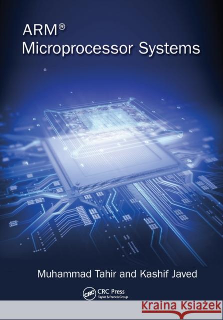Arm Microprocessor Systems: Cortex-M Architecture, Programming, and Interfacing Muhammad Tahir Kashif Javed 9780367573911 CRC Press - książka