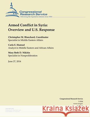 Armed Conflict in Syria: Overview and U.S. Response Blanchard 9781505438192 Createspace - książka