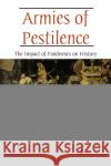 Armies of Pestilence: The Impact of Pandemics on History R. S. Bray 9780718895600 James Clarke & Co Ltd