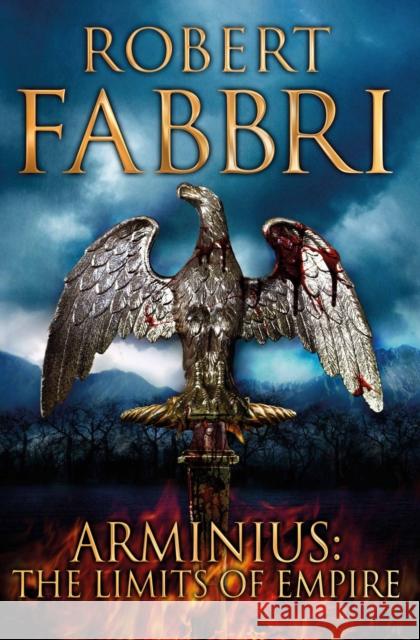 Arminius: The Limits of Empire Robert Fabbri 9781782397007 Atlantic Books (UK) - książka