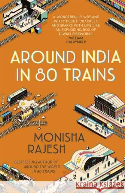 Around India in 80 Trains: One of the Independent's Top 10 Books about India Monisha Rajesh 9781857886443 John Murray Press - książka