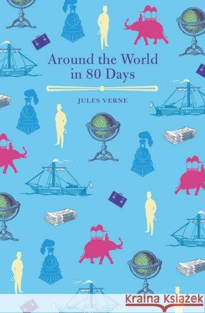 Around the World in Eighty Days Jules Verne 9781788880787 Arcturus Publishing Ltd - książka