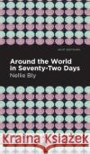Around the World in Seventy-Two Days Nellie Bly Mint Editions 9781513208114 Mint Editions