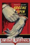 Arsène Lupin, Gentleman-Burglar (Warbler Classics) LeBlanc, Maurice 9781954525047 Warbler Classics