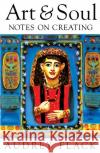 Art and Soul: Notes on Creating Audrey Flack 9780140193473 Penguin Books