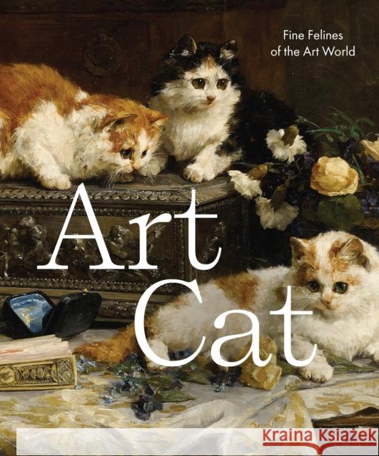 Art Cat: Fine Felines of the Art World Smith Street Books 9781922754257 Smith Street Books - książka