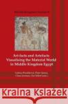 Art-Facts and Artefacts: Visualising the Material World in Middle Kingdom Egypt Jánosi, Peter 9781906137601 Golden House Publications