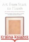 Art from Start to Finish: Jazz, Painting, Writing, and Other Improvisations Becker, Howard S. 9780226040851 University of Chicago Press