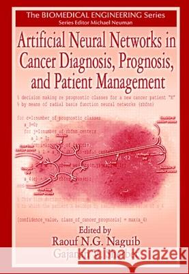 Artificial Neural Networks in Cancer Diagnosis, Prognosis, and Patient Management R. N. G. Naguib Raouf N. G. Naguib Gajanan V. Sherbet 9780849396922 CRC Press - książka