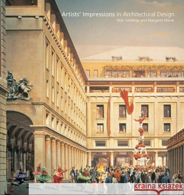 Artists' Impressions in Architectural Design Bob Giddings Margaret Horne Margaret C. Hall 9780419262008 Taylor & Francis - książka