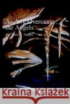 As Awe Overcame the Angels Jodie K. Scales 9780595260997 Writers Club Press