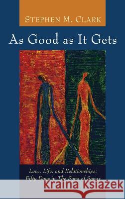 As Good as It Gets Stephen M Clark 9781498256926 Wipf & Stock Publishers - książka