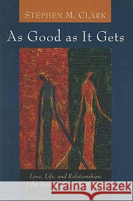 As Good as It Gets Stephen M. Clark 9781608996230 Wipf & Stock Publishers - książka