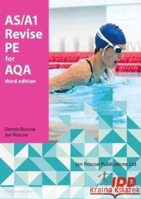 AS/A1 Revise PE for AQA Dennis Roscoe 9781901424850 Jan Roscoe Publications Ltd - książka