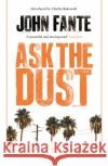 Ask The Dust John Fante 9781786896209 Canongate Books