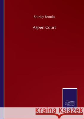 Aspen Court Shirley Brooks 9783752506822 Salzwasser-Verlag Gmbh - książka