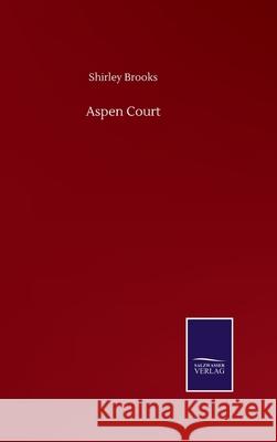 Aspen Court Shirley Brooks 9783752506839 Salzwasser-Verlag Gmbh - książka