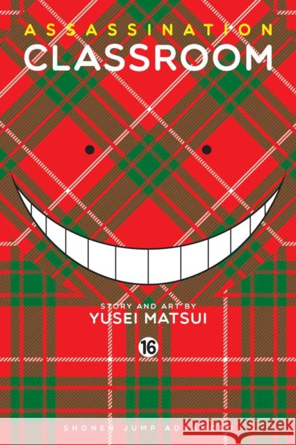Assassination Classroom, Vol. 16 Yusei Matsui 9781421590912 Viz Media, Subs. of Shogakukan Inc - książka