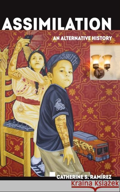 Assimilation: An Alternative Historyvolume 58 Ramírez, Catherine S. 9780520300699 University of California Press - książka