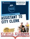 Assistant to City Clerk (C-930): Passbooks Study Guidevolume 930 National Learning Corporation 9781731809308 National Learning Corp