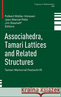 Associahedra, Tamari Lattices and Related Structures: Tamari Memorial Festschrift Müller-Hoissen, Folkert 9783034804042 Birkhauser - książka
